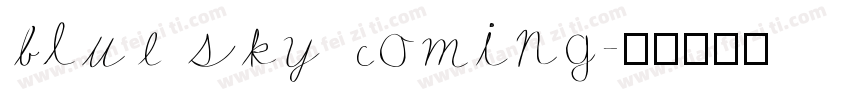 blue sky coming字体转换